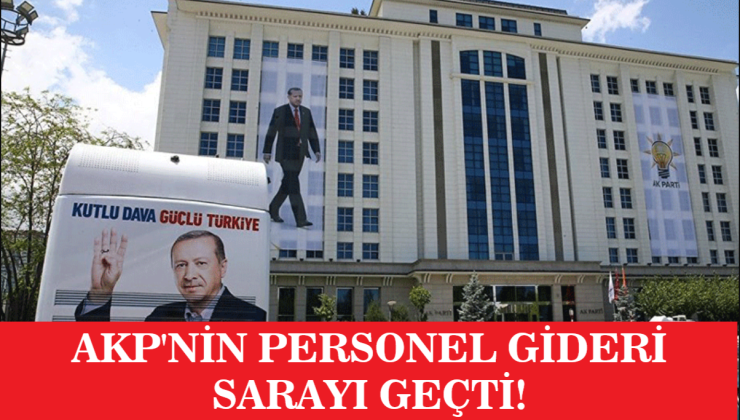 AKP’nin personel harcaması sarayı geçti!
