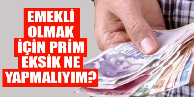 EKSİK PRİM GÜN SAYISI OLANLAR İÇİN SON ŞANS!