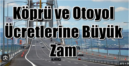 ZAM PARTİSİ AKP’DEN KÖPRÜ VE OTO YOLLARA %44 ZAM!