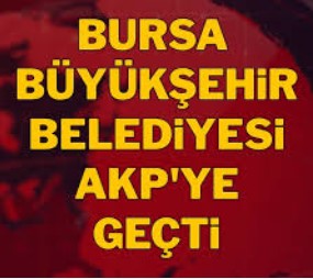 CHP BURSA’YI AKP’YE HEDİYE ETTİ!