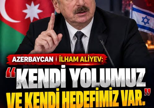 ALİYEV: BİZE NEYİ YAPACAĞIMIZI SÖYLEYECEK AHLAKINIZ VAR MI? ÖNCE AYNAYA BAKIN!